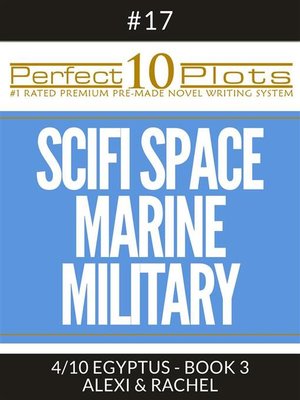 cover image of Perfect 10 SciFi Space / Marine / Military Plots #17-4 "EGYPTUS--BOOK 3 ALEXI & RACHEL"